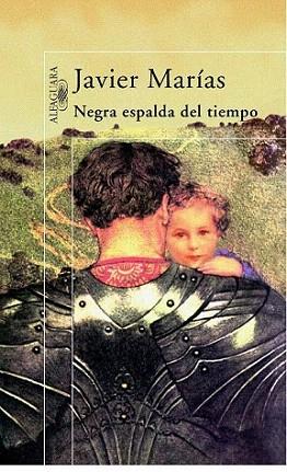 NEGRA ESPALDA DEL TIEMPO | 9788420483832 | JAVIER MARIAS | Llibres Parcir | Llibreria Parcir | Llibreria online de Manresa | Comprar llibres en català i castellà online