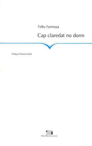 CAP DE CLAREDAT NO DORM | 9788479358303 | RORMOSA | Llibres Parcir | Librería Parcir | Librería online de Manresa | Comprar libros en catalán y castellano online