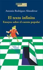 EL TEXTO INFINITO ENSAYOS SOBRE EL CUENTO POPULAR | 9788489384521 | ANTONIO RODRIGUEZ ALMODOVAR | Llibres Parcir | Llibreria Parcir | Llibreria online de Manresa | Comprar llibres en català i castellà online