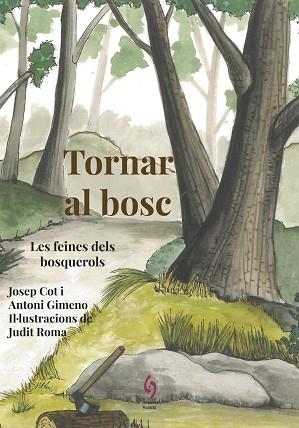 TORNAR AL BOSC | 9788494928109 | COT, JOSEP / GIMENO, ANTONI | Llibres Parcir | Librería Parcir | Librería online de Manresa | Comprar libros en catalán y castellano online