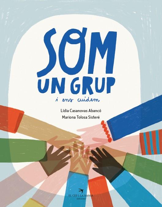 SOM UN GRUP I ENS CUIDEM | 9788419747723 | CASANOVAS, LÍDIA | Llibres Parcir | Librería Parcir | Librería online de Manresa | Comprar libros en catalán y castellano online