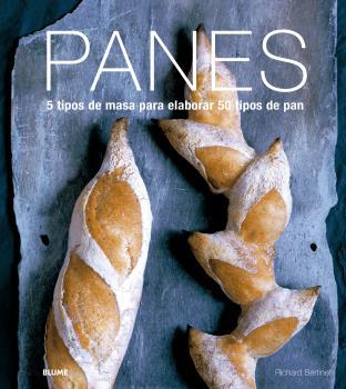 PANES. 5 TIPOS DE MASA PARA ELABORAR 50 TIPOS DE PAN | 9788416138753 | BERTINET, RICHARD | Llibres Parcir | Llibreria Parcir | Llibreria online de Manresa | Comprar llibres en català i castellà online