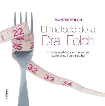 EL METODE DE LA DOCTORA FOLCH | 9788466408998 | MONTSE FOLCH | Llibres Parcir | Llibreria Parcir | Llibreria online de Manresa | Comprar llibres en català i castellà online