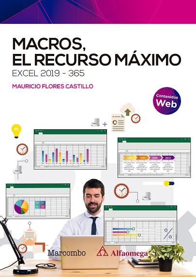MACROS, EL RECURSO MÁXIMO. EXCEL 2019-365 | 9788426733122 | FLORES CASTILLO, JOSÉ MAURICIO | Llibres Parcir | Llibreria Parcir | Llibreria online de Manresa | Comprar llibres en català i castellà online