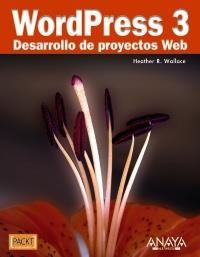 WORDPRESS 3 DESARROLLO PROYECTOS WEB | 9788441529014 | WALLACE HEATHER R | Llibres Parcir | Llibreria Parcir | Llibreria online de Manresa | Comprar llibres en català i castellà online