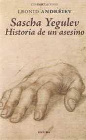 SASCHA YEGULEV. HISTORIA DE UN ASESINO | 9788415458807 | ANDREIEV, LEONID | Llibres Parcir | Llibreria Parcir | Llibreria online de Manresa | Comprar llibres en català i castellà online