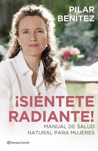 ¡SIÉNTETE RADIANTE! | 9788408128632 | BENÍTEZ, PILAR | Llibres Parcir | Librería Parcir | Librería online de Manresa | Comprar libros en catalán y castellano online