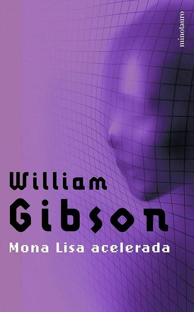 MONA LISA ACELERADA | 9788445073889 | GIBSON WILLIAM | Llibres Parcir | Llibreria Parcir | Llibreria online de Manresa | Comprar llibres en català i castellà online