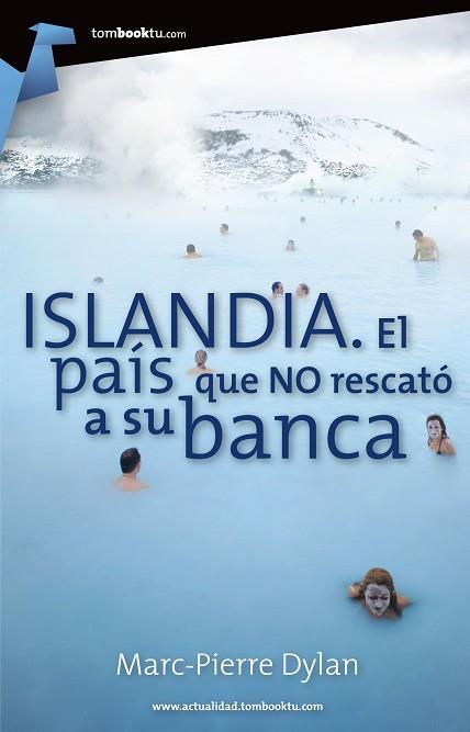 ISLANDIA. EL PAÍS QUE NO RESCATÓ A SU BANCA | PODI29052 | DYLAN  MARC-PIERRE | Llibres Parcir | Librería Parcir | Librería online de Manresa | Comprar libros en catalán y castellano online