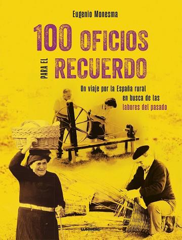 100 OFICIOS PARA EL RECUERDO | 9788410378063 | MONESMA, EUGENIO | Llibres Parcir | Librería Parcir | Librería online de Manresa | Comprar libros en catalán y castellano online