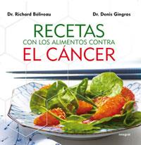 RECETAS CON LOS ALIMENTOS CONTRA EL CANCER | 9788492981038 | BELIVEAU R DR GINGRAS D DR | Llibres Parcir | Librería Parcir | Librería online de Manresa | Comprar libros en catalán y castellano online