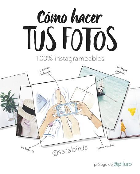 CÓMO HACER TUS FOTOS 100% INSTAGRAMEABLES | 9788490438046 | SARA BIRDS | Llibres Parcir | Llibreria Parcir | Llibreria online de Manresa | Comprar llibres en català i castellà online