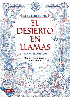 LA REBELIÓN DEL SOL. EL DESIERTO EN LLAMAS | 9788408162186 | ALWYN HAMILTON | Llibres Parcir | Librería Parcir | Librería online de Manresa | Comprar libros en catalán y castellano online