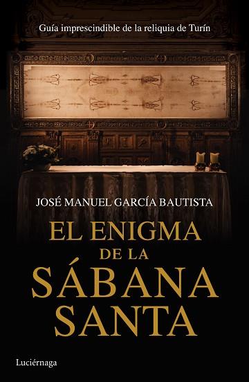 EL ENIGMA DE LA SÁBANA SANTA | 9788416694068 | JOSÉ MANUEL GARCÍA BAUTISTA | Llibres Parcir | Librería Parcir | Librería online de Manresa | Comprar libros en catalán y castellano online