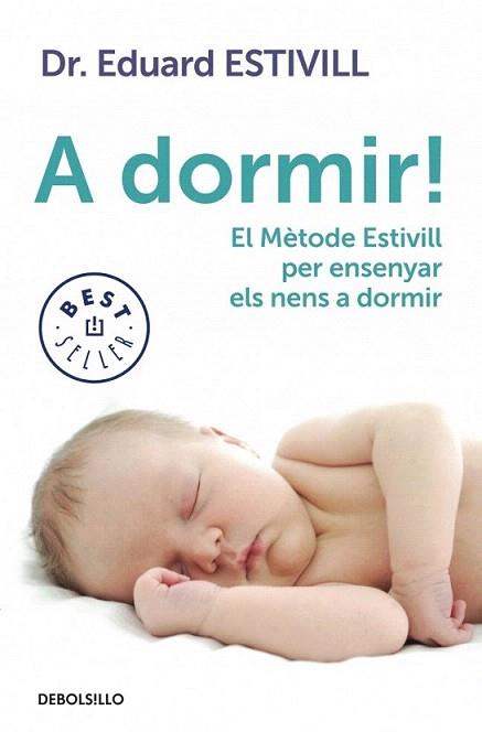 A dormir! | 9788499897226 | ESTIVILL,EDUARD | Llibres Parcir | Librería Parcir | Librería online de Manresa | Comprar libros en catalán y castellano online