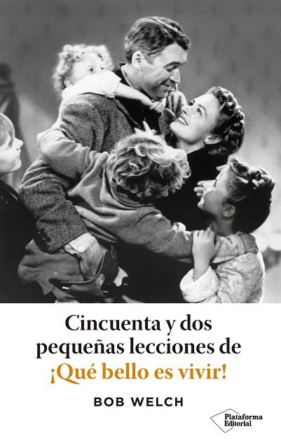 CINCUENTA Y DOS PEQUEÑAS LECCIONES DE ¡QUÉ BELLO ES VIVIR! | 9788418582585 | WELCH, BOB | Llibres Parcir | Librería Parcir | Librería online de Manresa | Comprar libros en catalán y castellano online