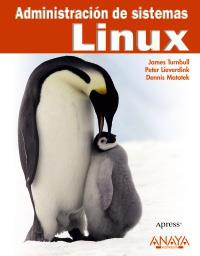 ADMINISTRACION DE SISTEMAS LINUX | 9788441526884 | TURNBULL J LIEVERDINK P | Llibres Parcir | Llibreria Parcir | Llibreria online de Manresa | Comprar llibres en català i castellà online