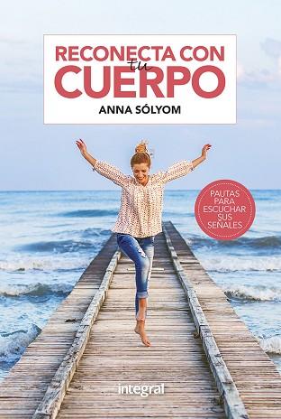 RECONECTA CON TU CUERPO | 9788491181866 | SÓLYOM ANNA | Llibres Parcir | Librería Parcir | Librería online de Manresa | Comprar libros en catalán y castellano online