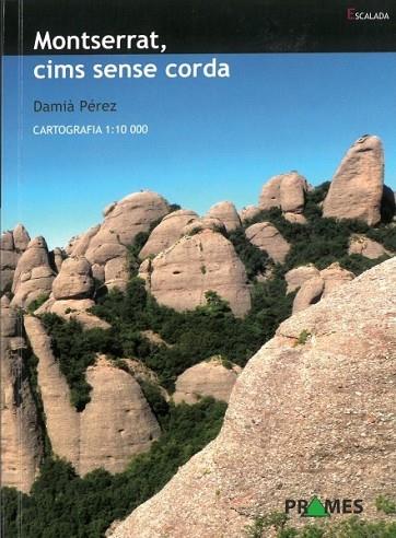 MONTSERRAT, CIMS SENSE CORDA | 9788483215289 | PÉREZ LADAGA, DAMIÀ | Llibres Parcir | Librería Parcir | Librería online de Manresa | Comprar libros en catalán y castellano online