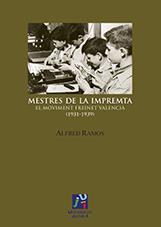 MESTRES DE LA IMPREMTA. EL MOVIMENT FREINET VALENCIÀ (1931-1939) | 9788416356386 | RAMOS GONZÁLEZ, ALFRED | Llibres Parcir | Llibreria Parcir | Llibreria online de Manresa | Comprar llibres en català i castellà online