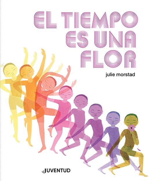 EL TIEMPO ES UNA FLOR | 9788426148452 | MORSTAD, JULIE | Llibres Parcir | Llibreria Parcir | Llibreria online de Manresa | Comprar llibres en català i castellà online