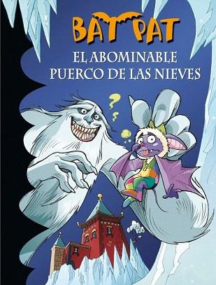 BAT PAT 20. EL ABOMINABLE PUERCO DE LAS NIEVES | 9788484419068 | PAVANELLO,ROBERTO | Llibres Parcir | Llibreria Parcir | Llibreria online de Manresa | Comprar llibres en català i castellà online