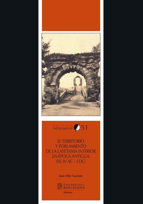 EL TERRITORIO Y POBLAMIENTO DE LA LAYETANIA INTERIOR EN ÉPOCA ANTIGUA (SS. IV AC | 9788447541430 | OLLER GUZMÁN, JOAN | Llibres Parcir | Librería Parcir | Librería online de Manresa | Comprar libros en catalán y castellano online