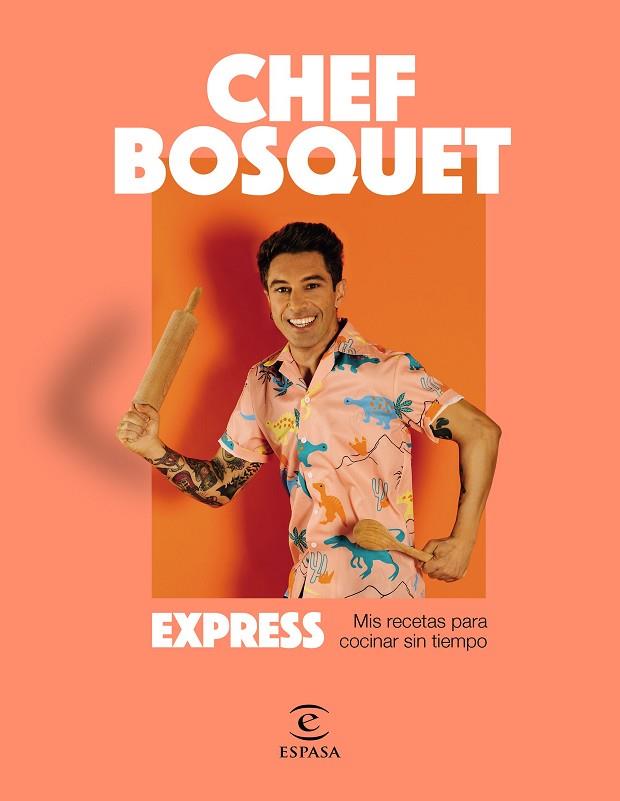 EXPRESS | 9788467064704 | CHEF BOSQUET | Llibres Parcir | Librería Parcir | Librería online de Manresa | Comprar libros en catalán y castellano online