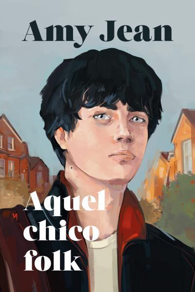 AQUEL CHICO FOLK | 9788417421793 | JEAN, AMY | Llibres Parcir | Llibreria Parcir | Llibreria online de Manresa | Comprar llibres en català i castellà online