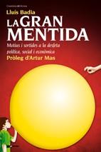 LA GRAN MENTIDA | 9788497915854 | BADIA LLUIS | Llibres Parcir | Llibreria Parcir | Llibreria online de Manresa | Comprar llibres en català i castellà online