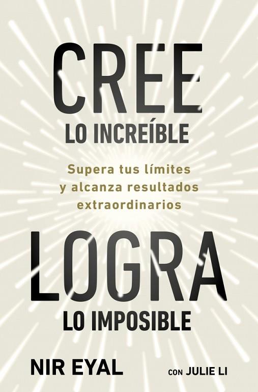 CREE LO INCREÍBLE, LOGRA LO IMPOSIBLE | 9791387513320 | EYAL, NIR/LI, JULIE | Llibres Parcir | Librería Parcir | Librería online de Manresa | Comprar libros en catalán y castellano online