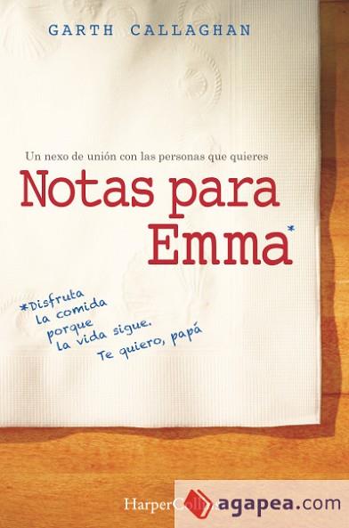 NOTAS PARA EMMA | 9788491390336 | CALLAGHAN, W. GARTH | Llibres Parcir | Llibreria Parcir | Llibreria online de Manresa | Comprar llibres en català i castellà online