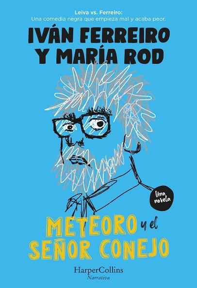 METEORO Y EL SEÑOR CONEJO | 9788491398578 | FERREIRO, IVÁN / RODRIGUEZ, MARÍA | Llibres Parcir | Librería Parcir | Librería online de Manresa | Comprar libros en catalán y castellano online