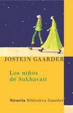 LOS NIÐOS DE SUKHAVATI | 9788478448142 | GAARDER JOSTEIN | Llibres Parcir | Llibreria Parcir | Llibreria online de Manresa | Comprar llibres en català i castellà online