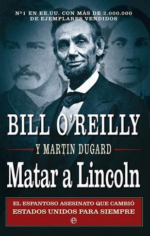 Matar a Lincoln | 9788499705262 | O'Reilly, Bill/Dugard, Martin | Llibres Parcir | Llibreria Parcir | Llibreria online de Manresa | Comprar llibres en català i castellà online