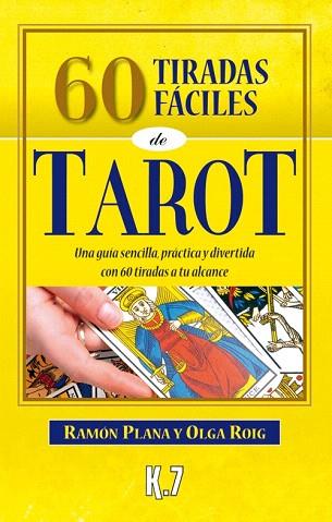60 TIRADAS FÁCILES DE TAROT | 9788496112186 | PLANA LÓPEZ, RAMÓN/ROIG RIBAS, OLGA | Llibres Parcir | Librería Parcir | Librería online de Manresa | Comprar libros en catalán y castellano online