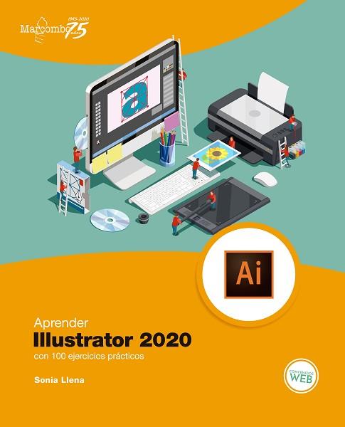 APRENDER ILLUSTRATOR 2020 CON 100 EJERCICIOS PRÁCTICOS | 9788426728531 | LLENA HURTADO, SONIA | Llibres Parcir | Librería Parcir | Librería online de Manresa | Comprar libros en catalán y castellano online