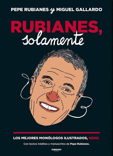 RUBIANES, SOLAMENTE | 9788417247584 | RUBIANES, PEPE / GALLARDO, MIGUEL | Llibres Parcir | Librería Parcir | Librería online de Manresa | Comprar libros en catalán y castellano online
