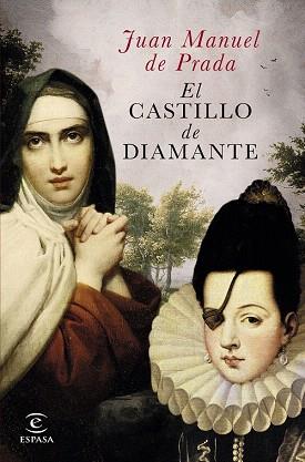 EL CASTILLO DE DIAMANTE | 9788467045543 | JUAN MANUEL DE PRADA | Llibres Parcir | Librería Parcir | Librería online de Manresa | Comprar libros en catalán y castellano online
