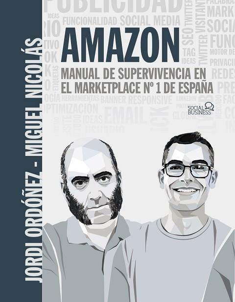 AMAZON. MANUAL DE SUPERVIVENCIA EN EL MARKETPLACE Nº1 DE ESPAÑA | 9788441545441 | ORDÓÑEZ BURGUÉS, JORDI/NICOLÁS O'SHEA, MIGUEL | Llibres Parcir | Librería Parcir | Librería online de Manresa | Comprar libros en catalán y castellano online