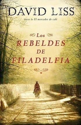 LOS REBELDES DE FILADELFIA | 9788425343568 | LISS DAVID | Llibres Parcir | Llibreria Parcir | Llibreria online de Manresa | Comprar llibres en català i castellà online