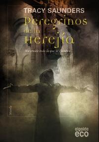 PEREGRINOS DE LA HEREJIA | 9788498774757 | TRACY SAUNDERS | Llibres Parcir | Llibreria Parcir | Llibreria online de Manresa | Comprar llibres en català i castellà online