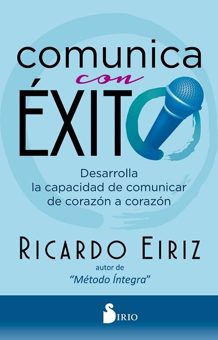 COMUNICA CON ÉXITO | 9788418000713 | EIRIZ, RICARDO | Llibres Parcir | Librería Parcir | Librería online de Manresa | Comprar libros en catalán y castellano online