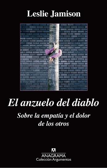 EL ANZUELO DEL DIABLO. SOBRE LA EMPATÍA Y EL DOLOR DE LOS OTROS | 9788433963864 | JAMISON, LESLIE | Llibres Parcir | Librería Parcir | Librería online de Manresa | Comprar libros en catalán y castellano online