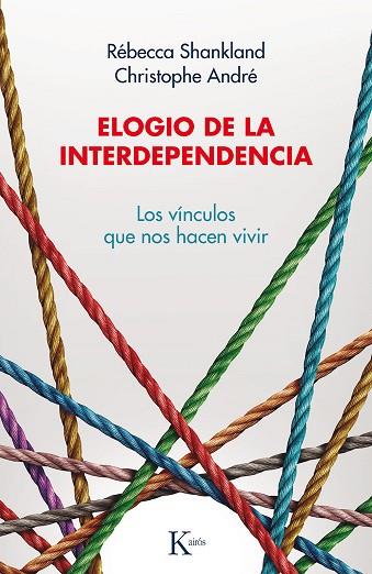 ELOGIO DE LA INTERDEPENDENCIA | 9788499888446 | SHANKLAND, RÉBECCA/ANDRÉ, CHRISTOPHE | Llibres Parcir | Librería Parcir | Librería online de Manresa | Comprar libros en catalán y castellano online