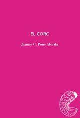 EL CORC | 9791399012071 | PONS ALORDA, JAUME | Llibres Parcir | Llibreria Parcir | Llibreria online de Manresa | Comprar llibres en català i castellà online