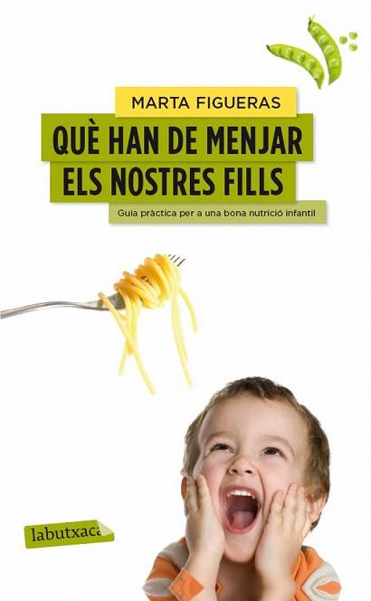 QUÈ HAN DE MENJAR ELS NOSTRES FILLS | 9788499307176 | MARTA FIGUERAS | Llibres Parcir | Librería Parcir | Librería online de Manresa | Comprar libros en catalán y castellano online