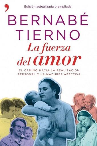 LA FUERZA DEL AMOR el camino hacia la realizacion personal | 9788484609032 | BERNABE TIERNO | Llibres Parcir | Librería Parcir | Librería online de Manresa | Comprar libros en catalán y castellano online
