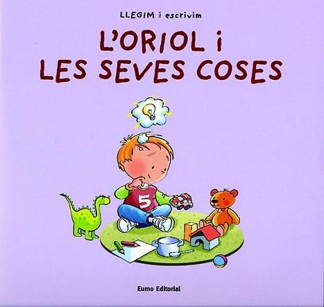L ORIOL I LES SEVES COSES | 9788497661126 | Llibres Parcir | Librería Parcir | Librería online de Manresa | Comprar libros en catalán y castellano online
