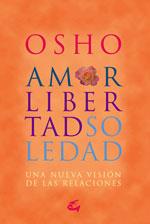 AMOR, LIBERTAD Y SOLEDAD | 9788484450399 | OSHO | Llibres Parcir | Llibreria Parcir | Llibreria online de Manresa | Comprar llibres en català i castellà online